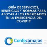 Guía de servicios, beneficios y normas para apoyar a los empresarios en la emergencia del covid19.
