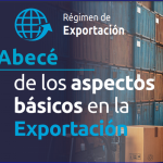 Abecé de los aspectos básicos en la Exportación.