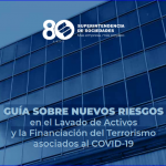 GUÍA SOBRE NUEVOS RIESGOS en el Lavado de Activos y la Financiación del Terrorismo asociados al COVID-19.